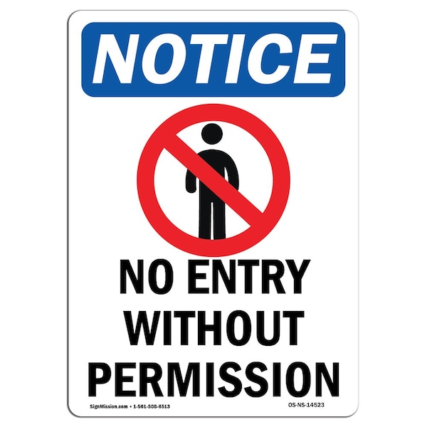 OSHA Sign, 24" H, 18" W, Rigid Plastic, No Entry Without Permission Sign With Symbol, Portrait